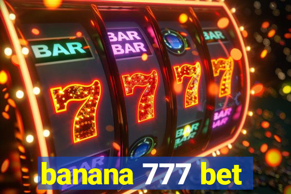 banana 777 bet