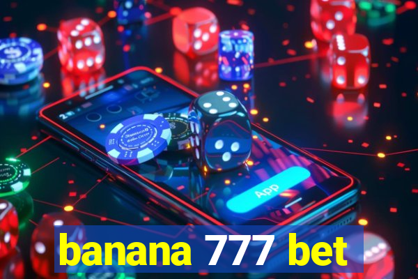 banana 777 bet