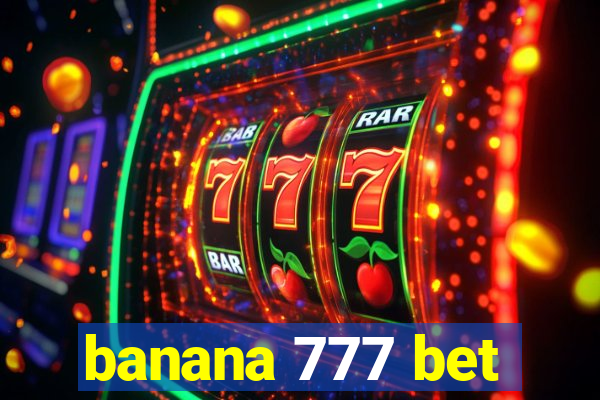 banana 777 bet