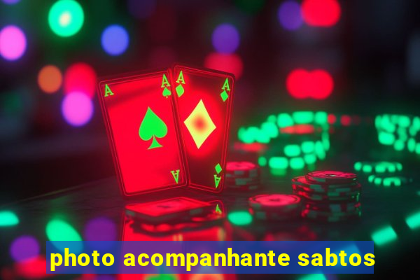 photo acompanhante sabtos