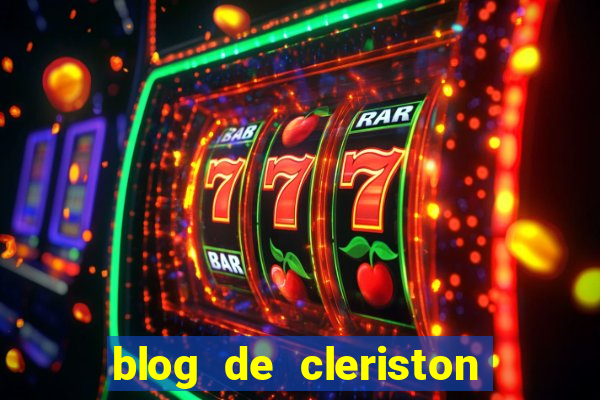 blog de cleriston silva serrinha bahia