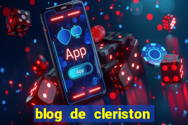 blog de cleriston silva serrinha bahia