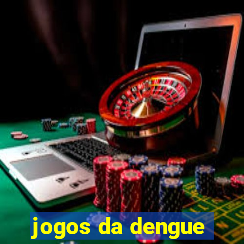 jogos da dengue