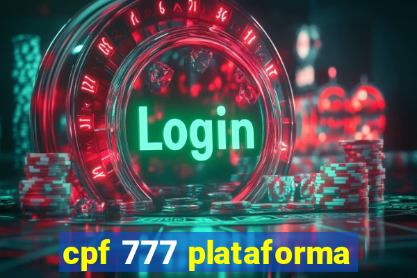 cpf 777 plataforma