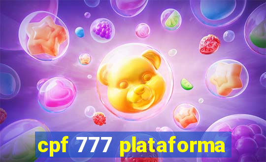 cpf 777 plataforma