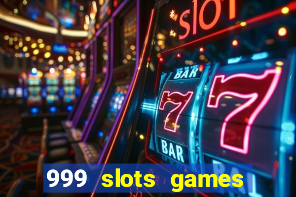 999 slots games download apk