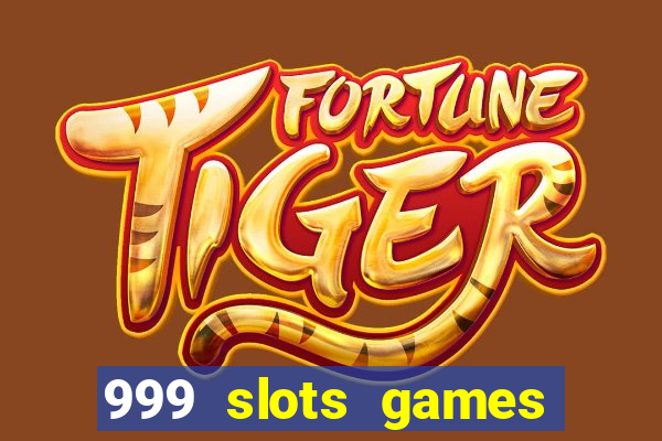 999 slots games download apk