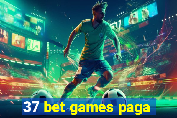 37 bet games paga