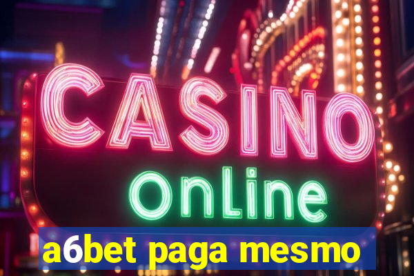 a6bet paga mesmo