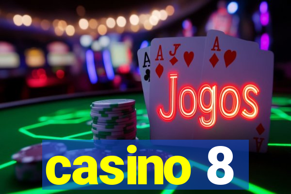 casino 8