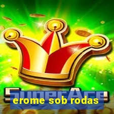 erome sob rodas