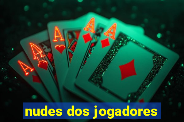 nudes dos jogadores