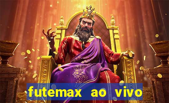 futemax ao vivo futebol ao vivo