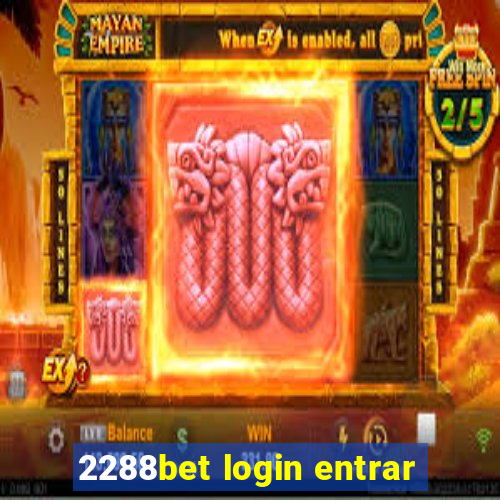 2288bet login entrar