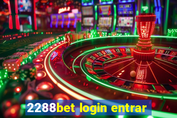 2288bet login entrar