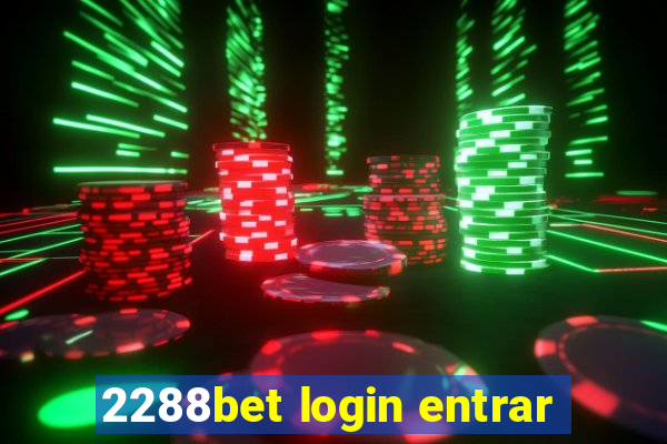 2288bet login entrar