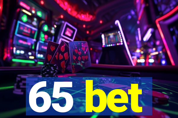 65 bet