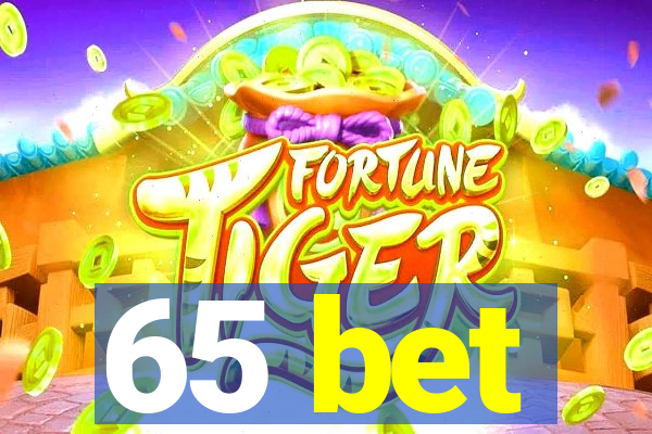 65 bet