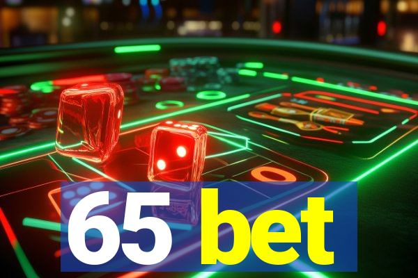 65 bet