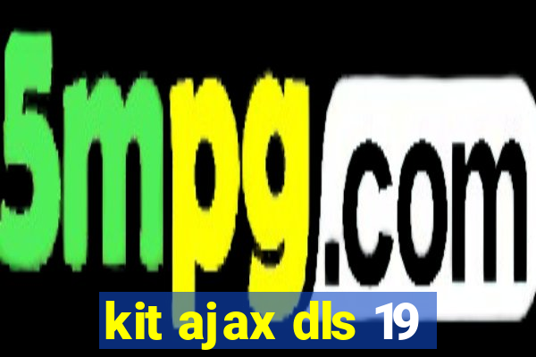 kit ajax dls 19