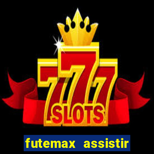 futemax assistir real madrid