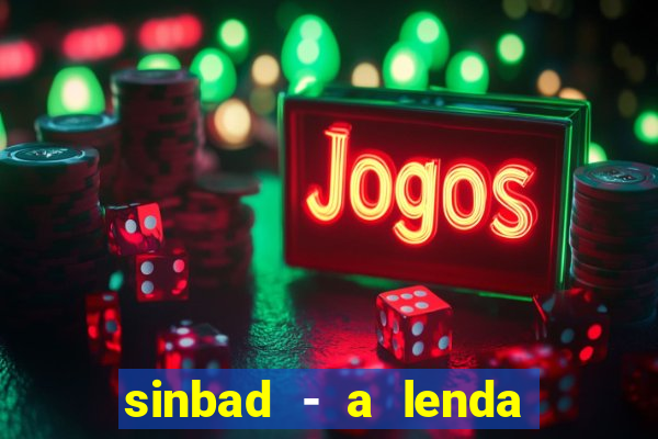 sinbad - a lenda dos sete mares online dublado