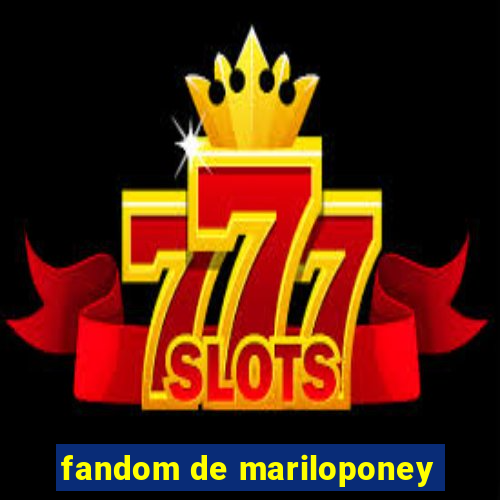 fandom de mariloponey