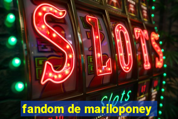 fandom de mariloponey