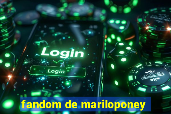 fandom de mariloponey