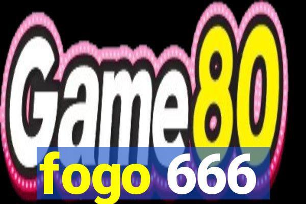 fogo 666