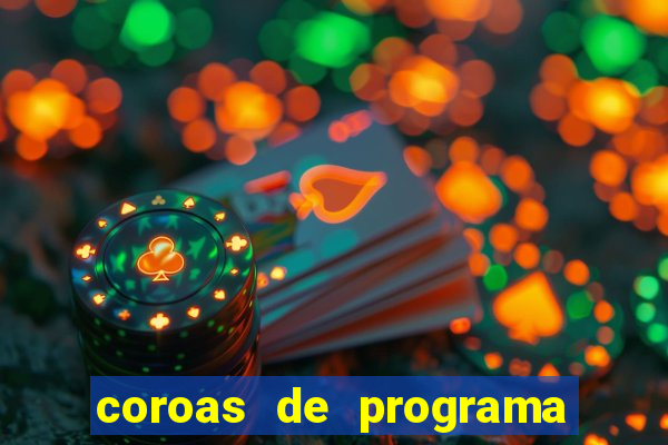 coroas de programa porto alegre