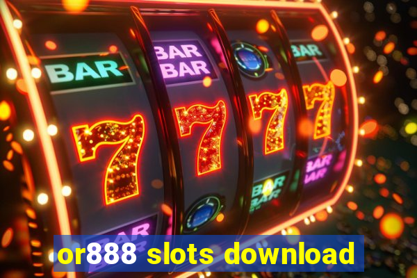 or888 slots download