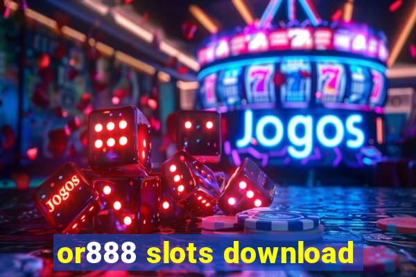 or888 slots download