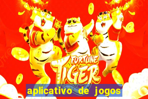 aplicativo de jogos que pagam de verdade