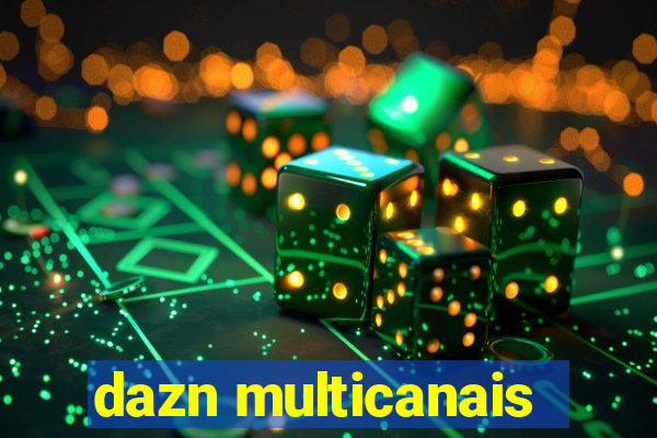 dazn multicanais