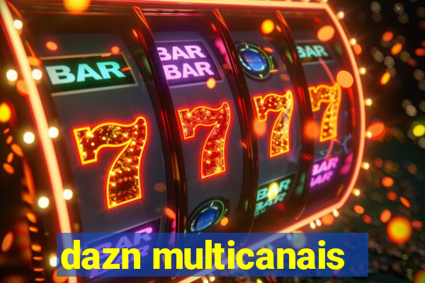 dazn multicanais