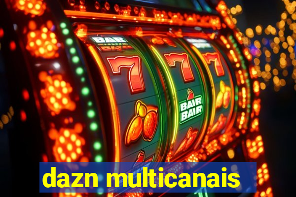 dazn multicanais