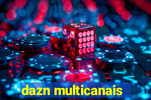 dazn multicanais