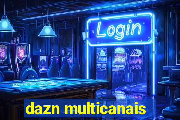 dazn multicanais