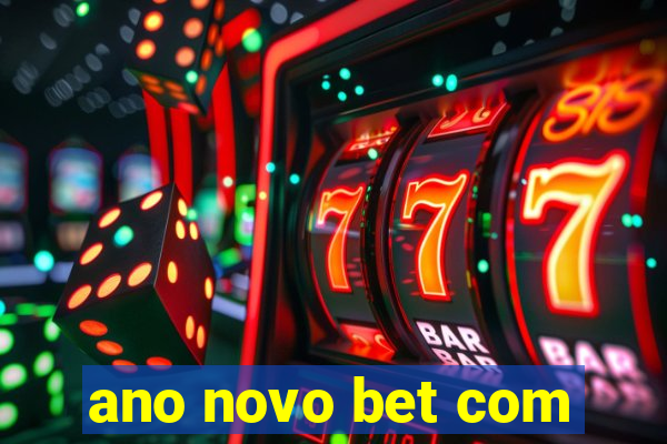 ano novo bet com