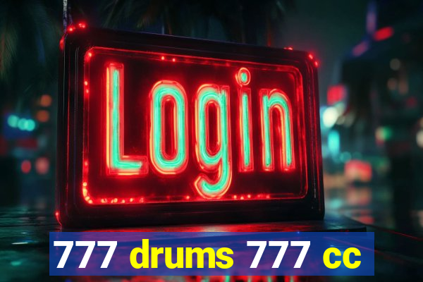 777 drums 777 cc