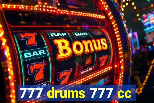 777 drums 777 cc