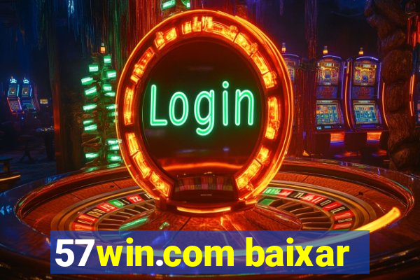 57win.com baixar