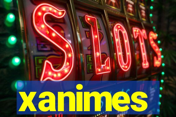 xanimes