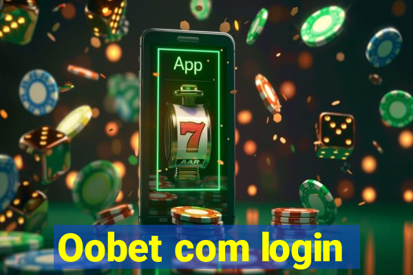 Oobet com login