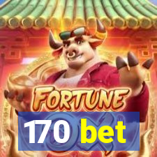 170 bet