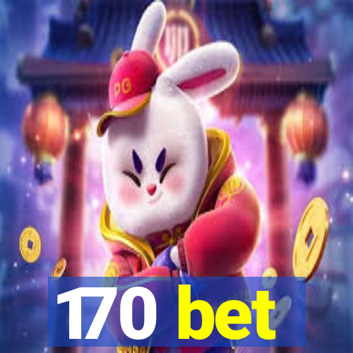 170 bet