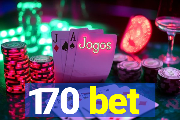 170 bet