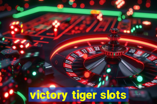 victory tiger slots