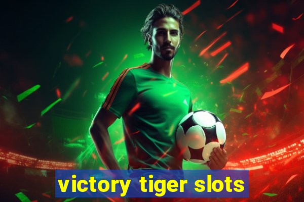 victory tiger slots